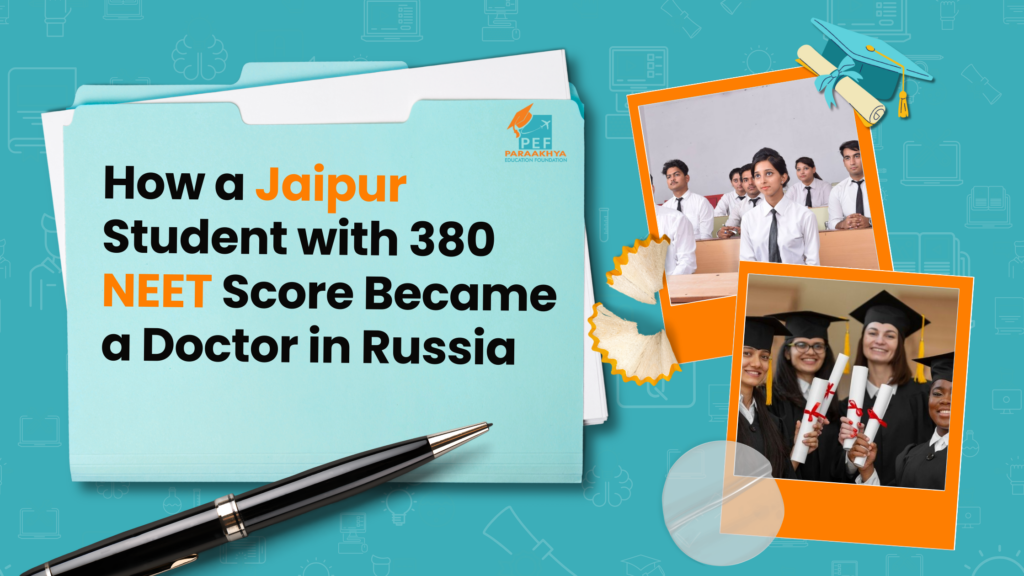 How a Jaipur Student with 380 NEET Score Became a Doctor in Russia