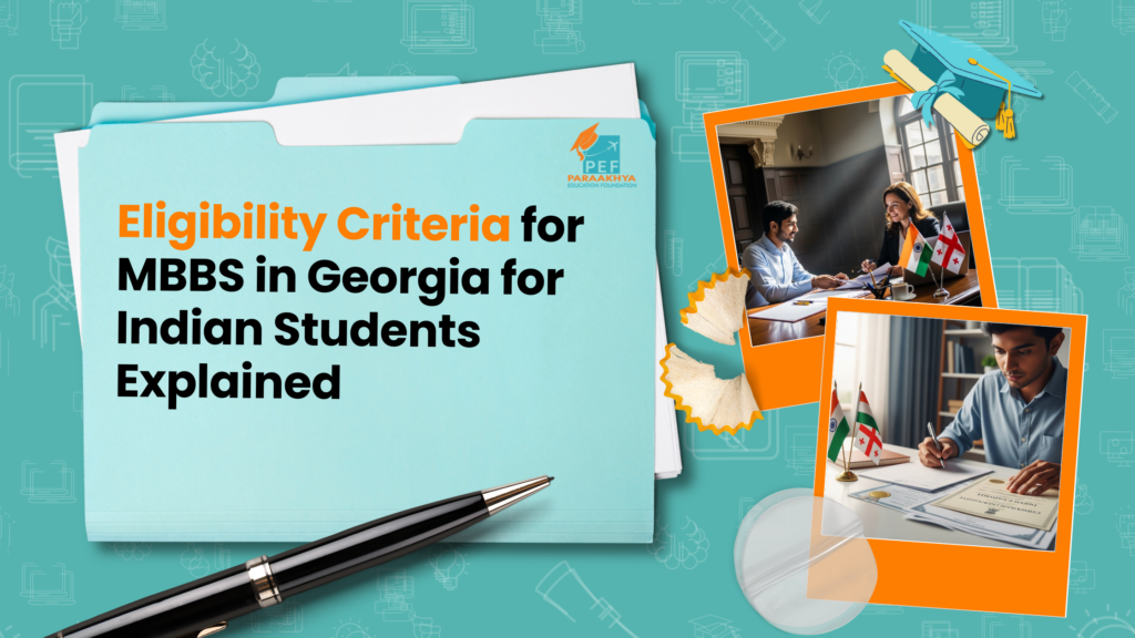 Eligibility Criteria for MBBS in Georgia for Indian Students 2026: Complete Guide