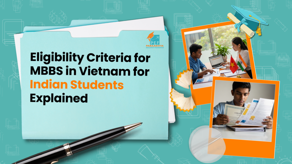 Eligibility Criteria for MBBS in Vietnam for Indian Students 2026 Explained