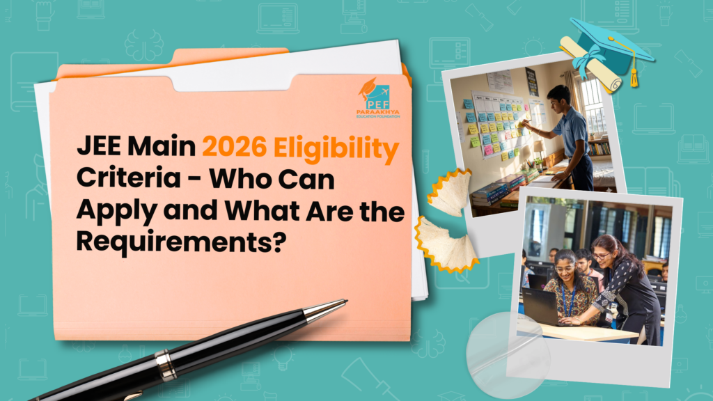 JEE Main 2026 Eligibility Criteria — Who Can Apply and All Requirements Explained