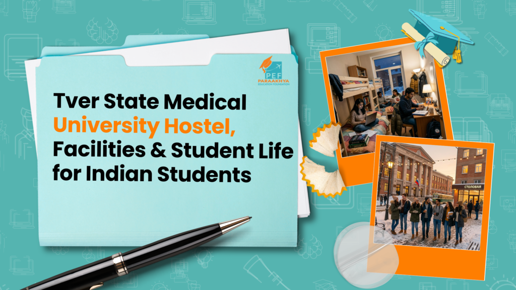 Tver State Medical University Hostel, Facilities & Student Life for Indian Students